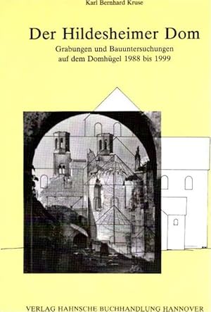 Imagen del vendedor de Der Hildesheimer Dom. Von der Kaiserkapelle und den karolingischen Kathedralkirchen bis zur Zerstrung 1945. Grabungen und Bauuntersuchungen auf dem Domhgel 1988 bis 1999 ( Materialhefte zur Ur- und Frhgeschichte Niedersachsens 27). a la venta por Antiquariat & Buchhandlung Rose