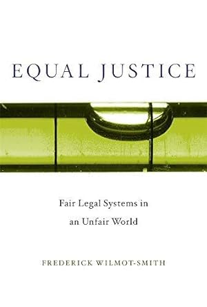 Bild des Verkufers fr Equal Justice: Fair Legal Systems in an Unfair World zum Verkauf von WeBuyBooks