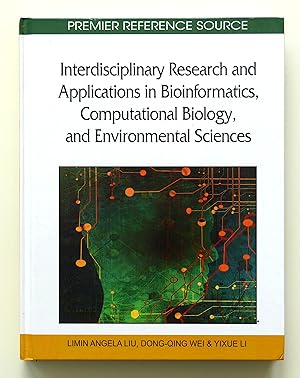 Seller image for Interdisciplinary Research and Applications in Bioinformatics, Computational Biology, and Environmental Sciences (Advances in Bioinformatics and Biomedical Engineering) for sale by Our Kind Of Books