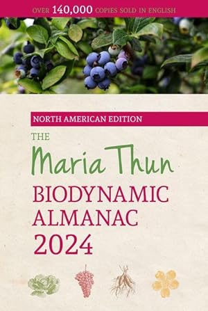 Bild des Verkufers fr The North American Maria Thun Biodynamic Almanac: 2024 zum Verkauf von moluna