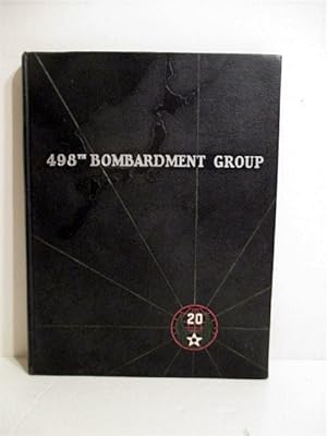 498th Bomb Group Presents Its Combat Story.