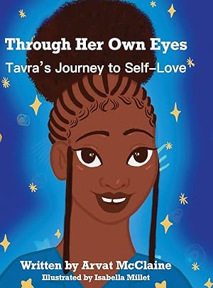 Bild des Verkufers fr Through Her Own Eyes: Tarva's Journey to Self-Love zum Verkauf von Redux Books