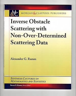 Imagen del vendedor de Inverse Obstacle Scattering with Non-Over-Determined Scattering Data (Synthesis Lectures on Mathematics and Statistics) a la venta por Leopolis