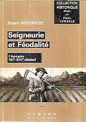 Imagen del vendedor de Seigneurie et fodalit: L'apoge (XIe-XIIIe sicles) a la venta por Messinissa libri