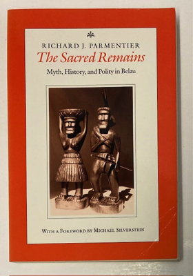 Bild des Verkufers fr The Sacred Remains: Myth, History, and Polity in Belau zum Verkauf von Monroe Street Books