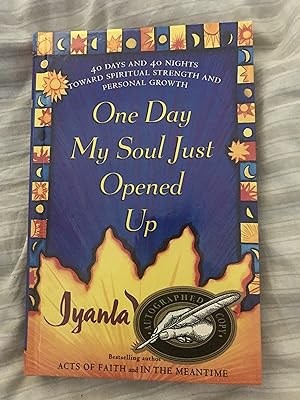 One Day My Soul Just Opened Up: 40 Days and 40 Nights Toward Spiritual Strength and Personal Growth