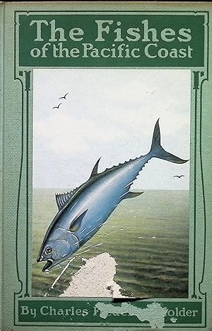 The Fishes of the Pacific Coast. A Handbook for Sportsmen and Tourists