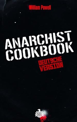 Bild des Verkufers fr Anarchist Cookbook : Deutsche Version zum Verkauf von AHA-BUCH GmbH