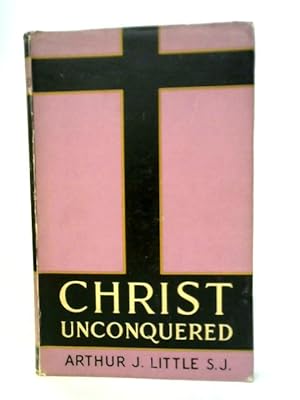 Seller image for Christ Unconquered for sale by World of Rare Books