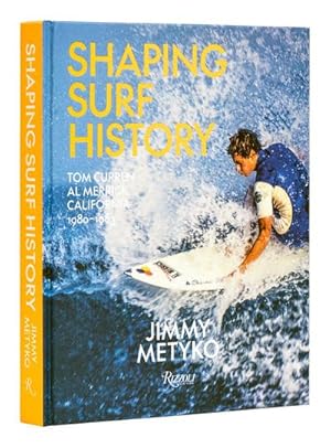 Bild des Verkufers fr Shaping Surf History : Tom Curren and Al Merrick, California 1980-1983 zum Verkauf von AHA-BUCH GmbH