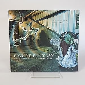 Seller image for Figure Fantasy - The Pop Culture Photography of Daniel Picard for sale by CURIO