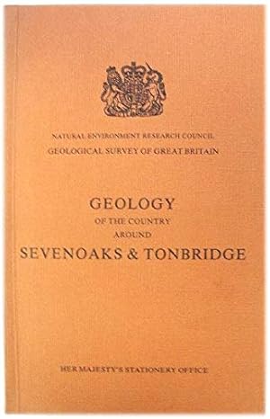 Bild des Verkufers fr Geology of the Country Around Sevenoaks and Tonbridge (British Geological Survey Memoirs) zum Verkauf von WeBuyBooks