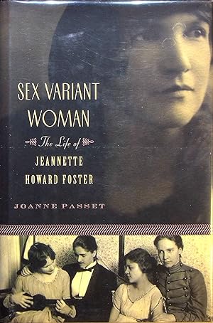 Immagine del venditore per Sex Variant Woman: The Life of Jeanette Howard Foster venduto da Adventures Underground