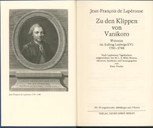 Image du vendeur pour Zu den Klippen von Vanikoro. Weltreise im Auftrag Ludwigs XVI. 1785-1788 mis en vente par Antiquariat Kastanienhof