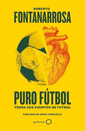 Puro fútbol Todos sus cuentos de fútbol