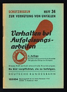 Schutzregeln zur Verhütung von Unfällen: Heft 34: Verhalten bei Aufgleisungsarbeiten. -