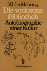 Seller image for Die verlorene Bibliothek. Autobiographie einer Kultur. for sale by Antiquariat Kastanienhof