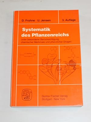 Systematik des Pflanzenreichs unter besonderer Berücksichtigung chemischer Merkmale und pflanzlic...