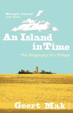 Bild des Verkufers fr An Island in Time: The Biography of a Village zum Verkauf von WeBuyBooks