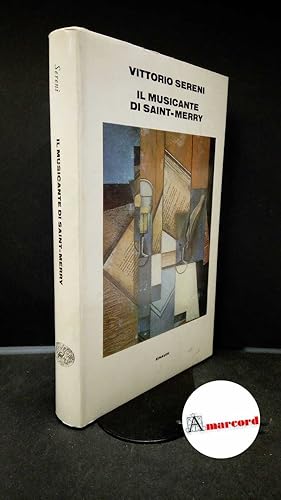 Seller image for Sereni, Vittorio. Il musicante di Saint-Merry e altri versi tradotti Torino Einaudi, 1981 for sale by Amarcord libri