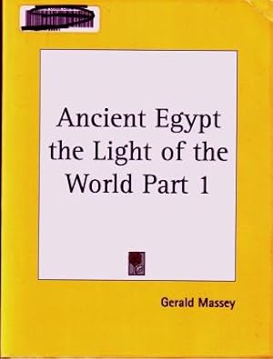 Ancient Egypt : The Light of the World - Volume 1