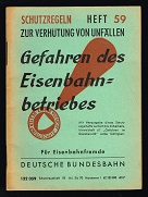 Seller image for Schutzregeln zur Verhtung von Unfllen: Heft 59: Gefahren des Eisenbahnbetriebes. - for sale by Libresso Antiquariat, Jens Hagedorn
