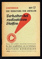 Seller image for Schutzregeln zur Verhtung von Unfllen: Heft 57: Verhalten bei radioaktiven Stoffen. - for sale by Libresso Antiquariat, Jens Hagedorn