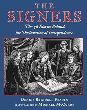 Bild des Verkufers fr The Signers: The 56 Stories Behind the Declaration of Independence zum Verkauf von ZBK Books