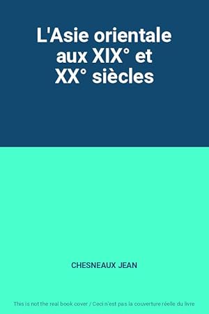Seller image for L'Asie orientale aux XIX et XX sicles for sale by Ammareal