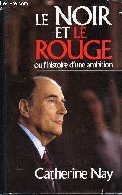 Bild des Verkufers fr Le Noir et Le Rouge Ou L'histoire D'une Ambition zum Verkauf von Ammareal