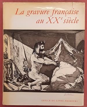 Imagen del vendedor de La gravure franaise au XXe sicle. a la venta por Frans Melk Antiquariaat