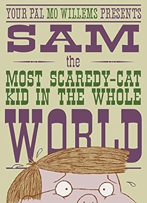Seller image for Sam, the Most Scaredycat Kid in the Whole World: A Leonardo, the Terrible Monster Companion for sale by ICTBooks