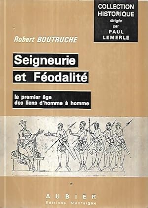 Bild des Verkufers fr Seigneurie et fodalit: le premier age des liens d'homme  homme zum Verkauf von Messinissa libri