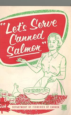 Seller image for Let's Serve Canned Salmon - Canadian Fish Recipes for sale by ! Turtle Creek Books  !
