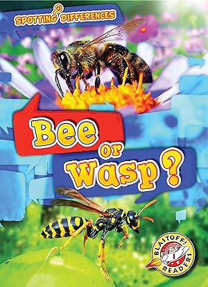 Image du vendeur pour Bee or Wasp? (Spotting Differences: Blastoff! Readers, Level 1) mis en vente par Redux Books