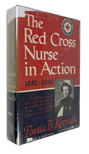 The Red Cross Nurse in Action, 1882-1948