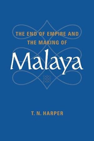 Seller image for The End of Empire and the Making of Malaya for sale by WeBuyBooks