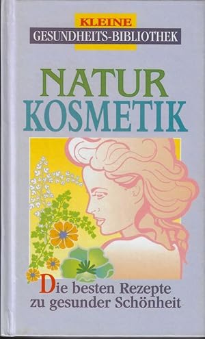 Bild des Verkufers fr Kleine Gesundheits-Bibliothek: Naturkosmetik. Die besten Rezepte zur gesunden Schnheit zum Verkauf von Eva's Bcherregal