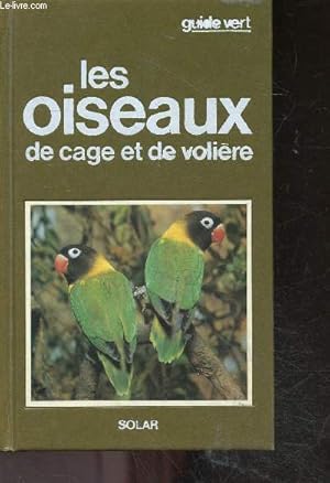 Image du vendeur pour Les oiseaux de cage et de voliere - guide vert mis en vente par Le-Livre