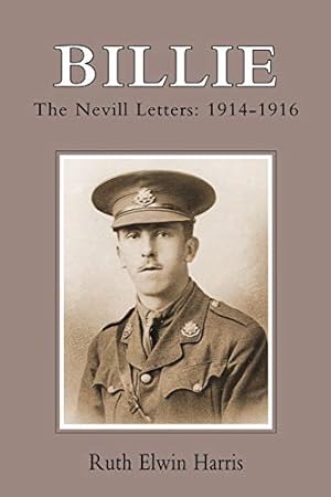 Seller image for Billie: The Nevill Letters: 1914-1916: Billie: The Nevill Letters: 1914-1916 for sale by WeBuyBooks