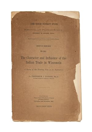 The Character and Influence of the Indian Trade in Wisconsin