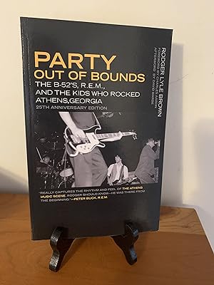 Seller image for Party Out of Bounds: The B-52's, R.E.M., and the Kids Who Rocked Athens, Georgia (Music of the American South Ser.) for sale by Hopkins Books