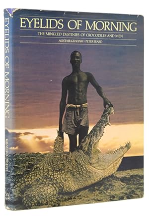 Seller image for Eyelids of Morning. The Mingled Destinies of Crocodiles and Men . for sale by James Cummins Bookseller, ABAA