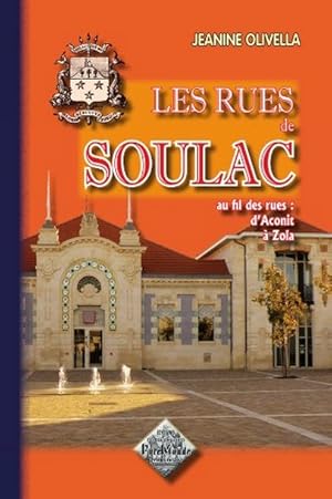 Image du vendeur pour Les rues de Soulac Au fil des rues d'Aconit  Zola mis en vente par Librairie L'Amour du Livre