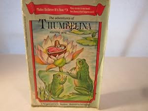 Seller image for The Adventures of Thumbelina Starring You (Make Believe It's You, No 3) for sale by -OnTimeBooks-