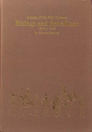 Imagen del vendedor de Armies of the 20th Century : Risings and Rebellions 1919 to 1939 a la venta por Martin Bott Bookdealers Ltd