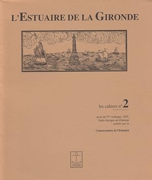 L'estuaire de la Gironde Actes du 3ème Colloque, 1995, Saint-Georges-de-Didonne (Les cahiers)