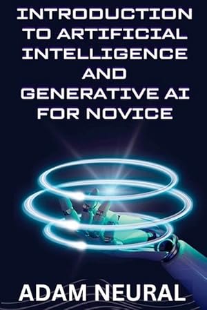 Immagine del venditore per Introduction to Artificial Intelligence and Generative AI for Novice (Paperback) venduto da Grand Eagle Retail