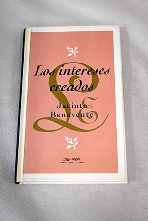 Imagen del vendedor de Los intereses creados a la venta por Alcan Libros