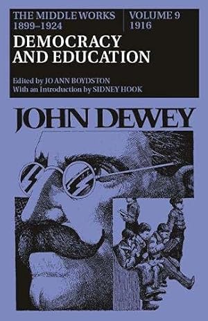 Immagine del venditore per The Middle Works of John Dewey, Volume 9, 1899-1924: Democracy and Education, 1916 (Volume 9) (Collected Works of John Dewey) venduto da -OnTimeBooks-
